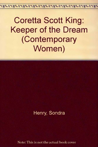 Coretta Scott King: Keeper of the Dream (Contemporary Women Series) - Emily, Taitz,Taitz, Emily,Henry, Sondra