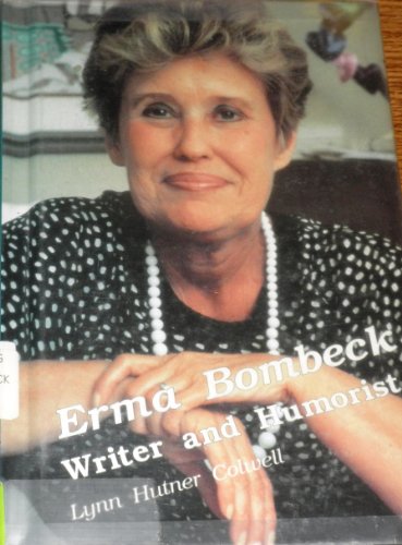 Erma Bombeck: Writer and Humorist (Contemporary Women S.)