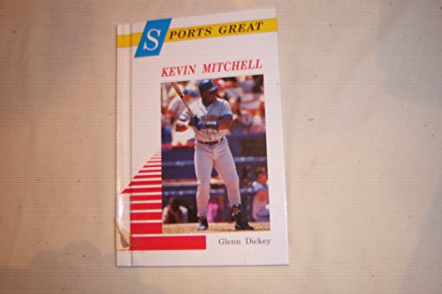 Stock image for Sports Great: Kevin Mitchell (Sports Great Books) for sale by Library House Internet Sales