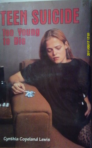 Stock image for Teen Suicide: Too Young to Die (Issues in Focus) for sale by dsmbooks