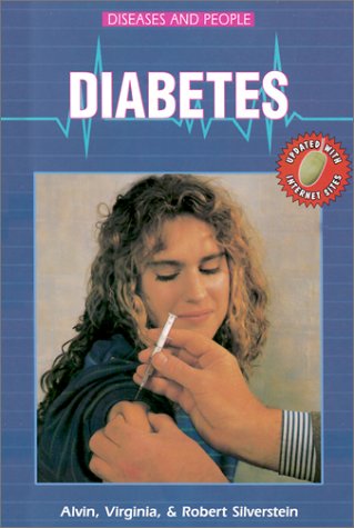 Diabetes (Diseases and People) (9780894904646) by Silverstein, Alvin; Silverstein, Virginia B.; Silverstein, Robert A.