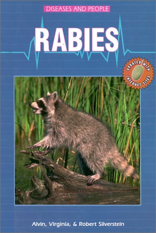 Rabies (Diseases and People) (9780894904653) by Silverstein, Dr Alvin; Silverstein, Dr Virginia; Silverstein, Robert