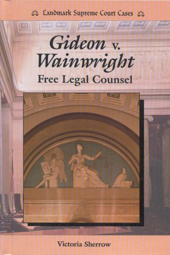 Beispielbild fr Gideon v. Wainwright : Free Legal Counsel zum Verkauf von Better World Books