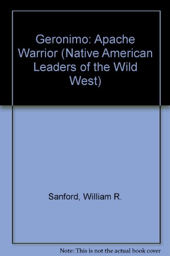 9780894905100: Geronimo: Apache Warrior (Native American Leaders of the Wild West S.)