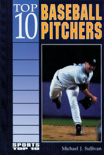 Stock image for Top 10 Baseball Pitchers (Sports Top Ten) for sale by SecondSale