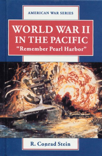 World War II in the Pacific: "Remember Pearl Harbor" (American War) (9780894905247) by Stein, R. Conrad