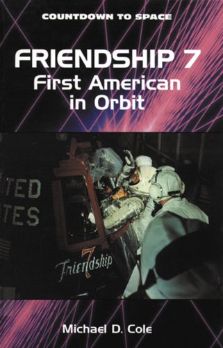 9780894905407: Friendship 7: First American in Orbit (Countdown to Space S.)