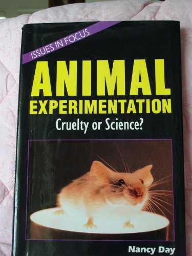 Imagen de archivo de Animal Experimentation: Cruelty or Science? (Issues in Focus) a la venta por Hawking Books