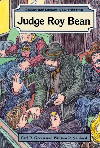 9780894905919: Judge Roy Bean (Outlaws and Lawmen of the Wild West)