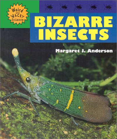 9780894906138: Bizarre Insects (Weird and Wacky Science)