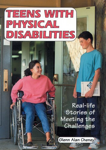 Beispielbild fr Teens with Physical Disabilities : Real-Life Stories of Meeting the Challenges zum Verkauf von Better World Books: West