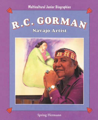 9780894906381: R.C. Gorman: Navajo Artist (Multicultural Junior Biographies)