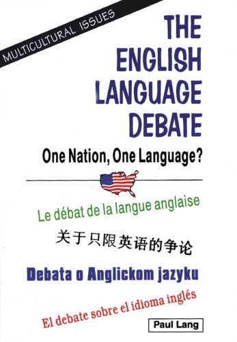 The English Language Debate: One Nation, One Language? (Multicultural Issues) (9780894906428) by Lang, Paul