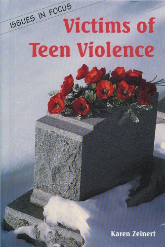 Beispielbild fr Victims of Teen Violence (LIBRARY) (Issues in Focus) zum Verkauf von BookHolders