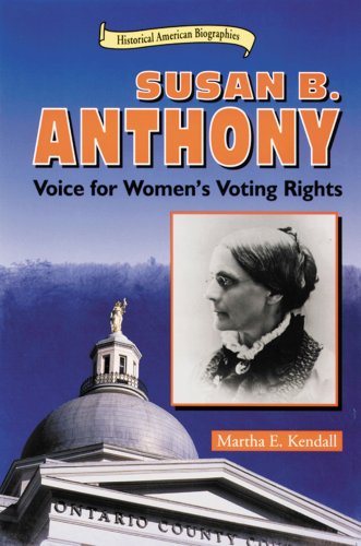 9780894907807: Susan B. Anthony: Voice for Women's Voting Rights (Historical American Biographies)