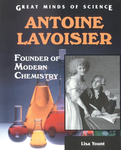 Beispielbild fr Antoine Lavoisier: Founder of Modern Chemistry (Great Minds of Science) zum Verkauf von Front Cover Books