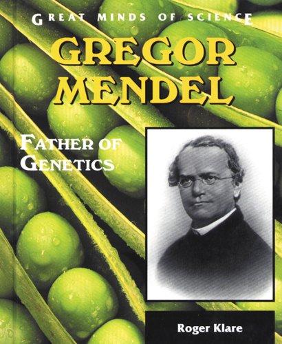 Beispielbild fr Gregor Mendel: Father of Genetics (Great Minds of Science) zum Verkauf von SecondSale