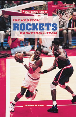 The Houston Rockets Basketball Team (Great Sports Teams) (9780894907920) by Lace, William W.