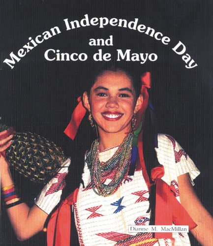 Beispielbild fr Mexican Independence Day and Cinco de Mayo zum Verkauf von The Book Cellar, LLC