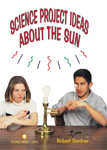 9780894908453: Science Project Ideas About the Sun (Easy Nature Experiments)