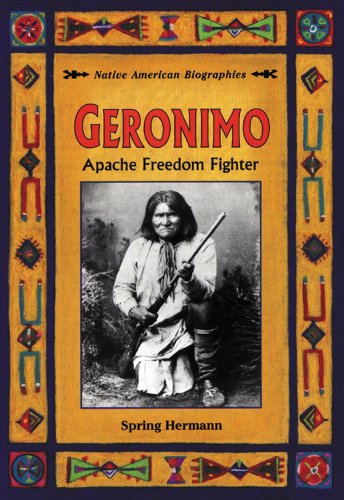 Beispielbild fr Geronimo: Apache Freedom Fighter (Native American Biographies) zum Verkauf von Jenson Books Inc