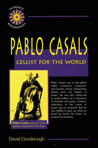 Beispielbild fr Pablo Casals: Cellist for the World (Hispanic Biographies) zum Verkauf von BooksRun