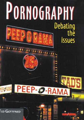 Pornography: Debating the Issues (Issues in Focus) (9780894909078) by Gottfried, Ted