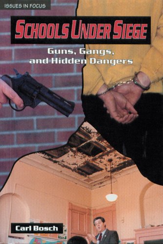 Imagen de archivo de Schools Under Siege: Guns Gangs & Hidden Dangers (Issues in Focus) a la venta por POQUETTE'S BOOKS