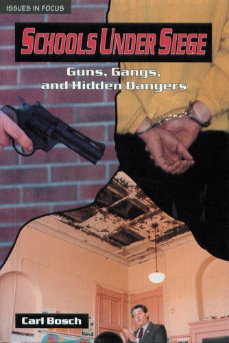 Stock image for Schools Under Siege: Guns Gangs & Hidden Dangers (Issues in Focus) for sale by POQUETTE'S BOOKS