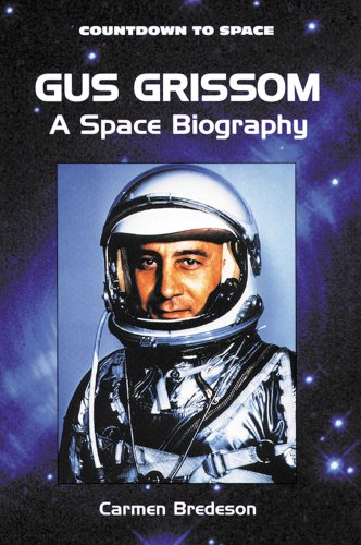 9780894909740: Gus Grissom: A Space Biography (Countdown to Space)
