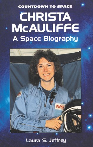 Stock image for Christa McAuliffe: A Space Biography (Countdown to Space) for sale by Books of the Smoky Mountains