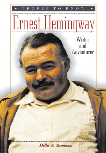 Stock image for Ernest Hemingway: Writer and Adventurer (People to Know) for sale by SecondSale