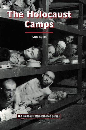 The Holocaust Camps (Holocaust Remembered) (9780894909955) by Byers, Ann