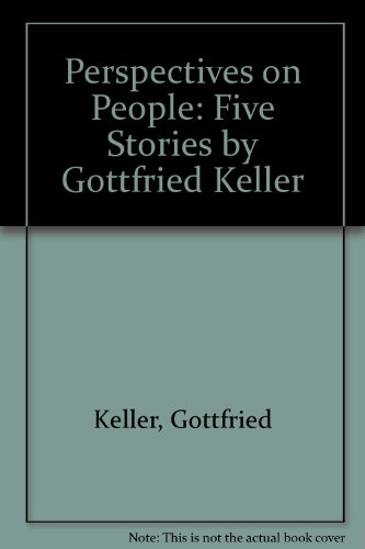 Perspectives on People: Five Stories by Gottfried Keller (9780894910012) by Gottfried Keller