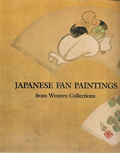 Beispielbild fr Japanese Fan Paintings from Western Collections zum Verkauf von Doss-Haus Books