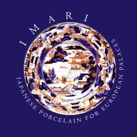 Imari: Japanese Porcelain for European Palaces (9780894940606) by Art, New Orleans Museum Of