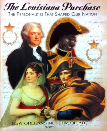 Stock image for The Louisiana Purchase: The personalities that shaped our nation for sale by Hawking Books