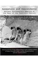 Stock image for Ancestors and Descendants: Ancient Southwestern America at the Dawn of the Twentieth Century for sale by dsmbooks