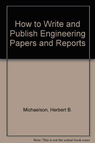 Beispielbild fr How to Write and Publish Engineering Papers and Reports zum Verkauf von Wonder Book