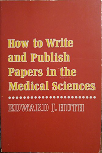 Beispielbild fr How to write and publish papers in the medical sciences (The Professional writing series) zum Verkauf von Wonder Book