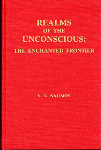 Beispielbild fr Realms of the Unconscious: The Enchanted Frontier zum Verkauf von Elizabeth Brown Books & Collectibles