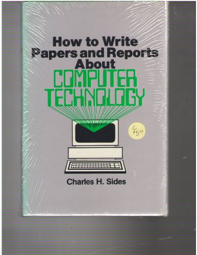 Beispielbild fr How to Write Papers and Reports about Computer Technology zum Verkauf von Better World Books