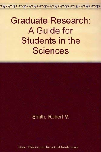 Beispielbild fr Graduate Research: a Guide for Students in the Sciences. zum Verkauf von P.F. Mullins Books