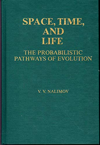 Beispielbild fr Space, Time, and Life The Probabilistic Pathways of Evolution zum Verkauf von Ann Open Book
