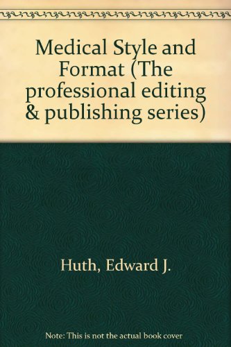 Imagen de archivo de Medical Style and Format : An International Manual for Authors, Editors, and Publishers a la venta por Better World Books