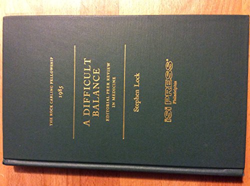 Beispielbild fr A Difficult Balance: Editorial Peer Review in Medicine (The Rock Carling Fellowship, 1985) zum Verkauf von HPB-Red