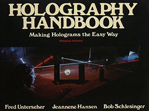 Imagen de archivo de Holography Handbook: Making Holograms the Easy Way a la venta por ThriftBooks-Atlanta