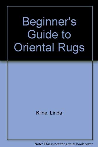 9780894960246: Beginner's Guide to Oriental Rugs