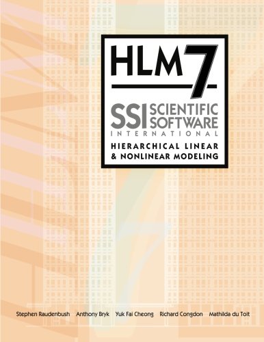 Stock image for HLM7 Hierarchical Linear and Nonlinear Modeling User Manual: User Guide for Scientific Software International's (S.S.I.) Program for sale by ThriftBooks-Atlanta