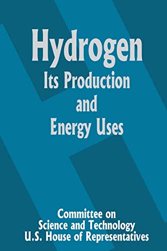 Stock image for Hydrogen Its Production and Energy Uses [Paperback] Committee on Science and Technology U. S for sale by Turtlerun Mercantile